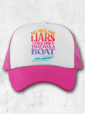 All Men Are Liars Pick One That Has A Boat- (Hat)