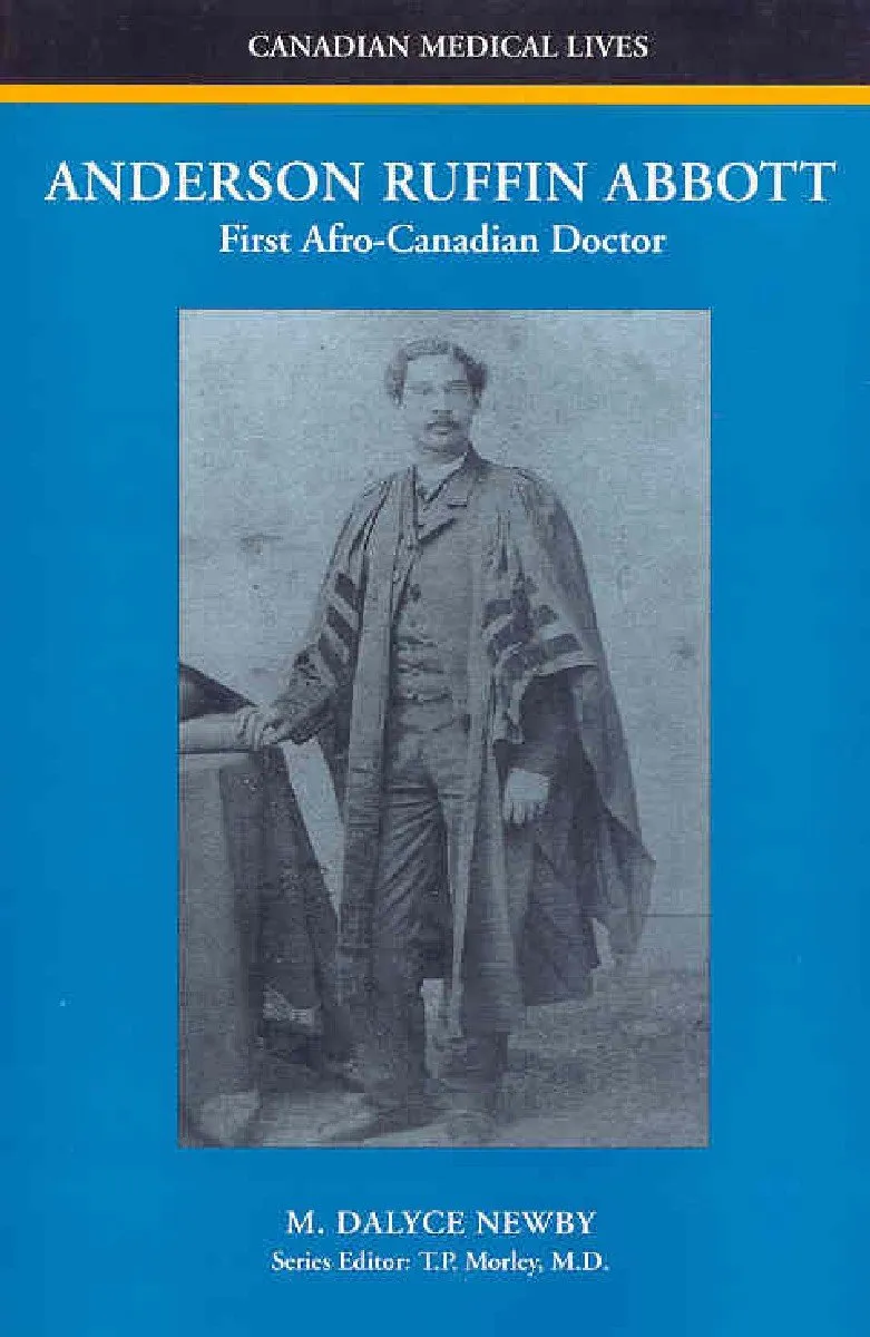 Anderson Ruffin Abbott: First Afro-Canadian Doctor