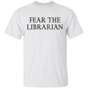 Fear The Librarian T-Shirt