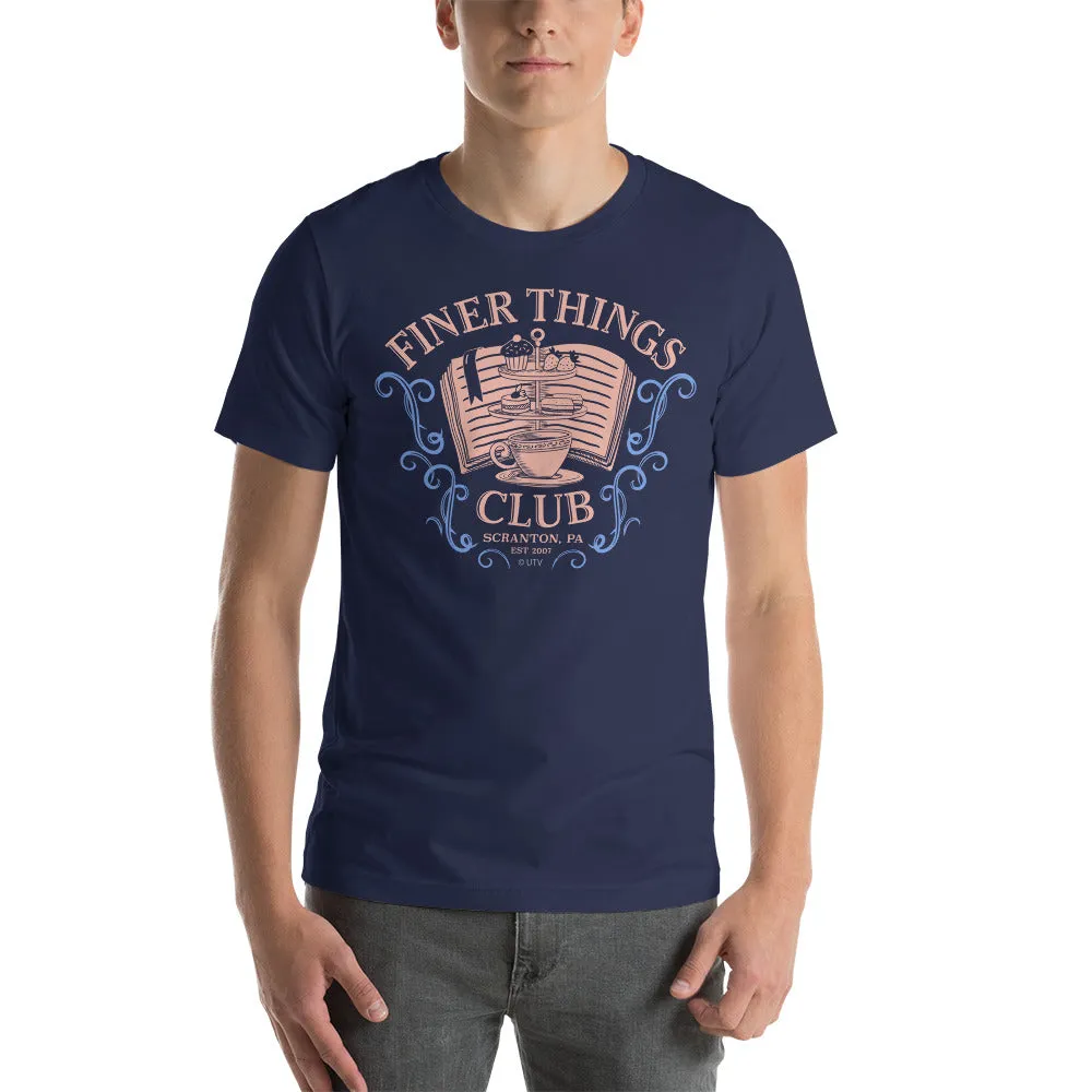 Finer Things Club T-Shirt