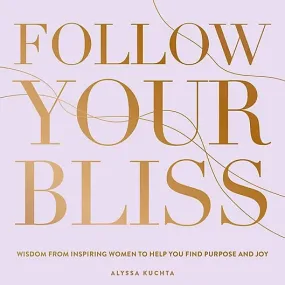 Follow Your Bliss