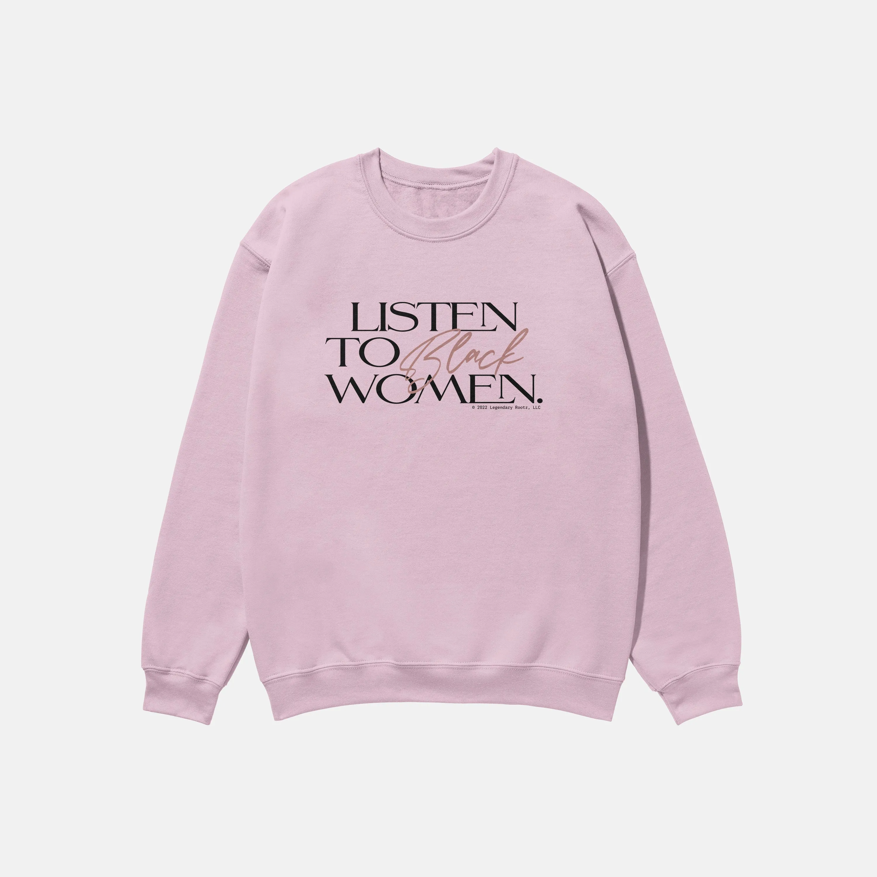 Listen To Black Women  | Crewneck