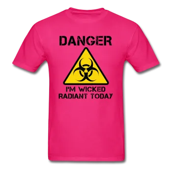 "Danger I'm Wicked Radiant Today" - Men's T-Shirt