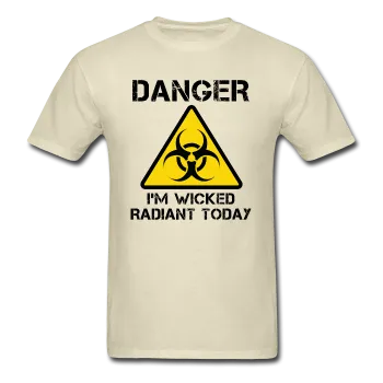 "Danger I'm Wicked Radiant Today" - Men's T-Shirt