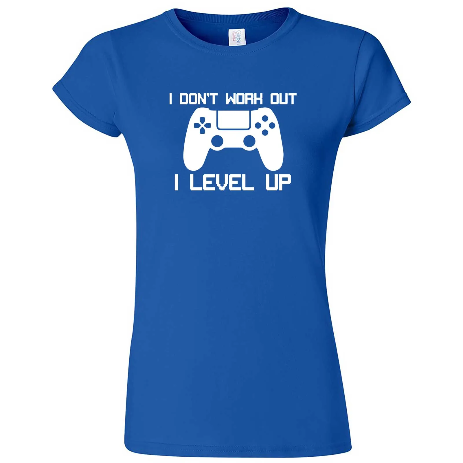 "I Don't Work Out, I Level Up - Video Games" women's t-shirt