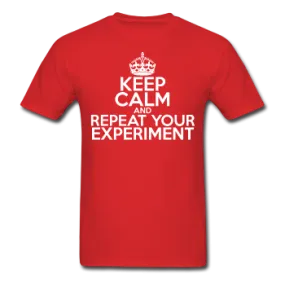 "Keep Calm and Repeat Your Experiment" (white) - Men's T-Shirt