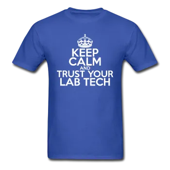 "Keep Calm and Trust Your Lab Tech" (white) - Men's T-Shirt