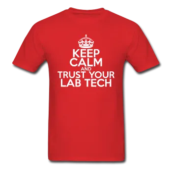 "Keep Calm and Trust Your Lab Tech" (white) - Men's T-Shirt